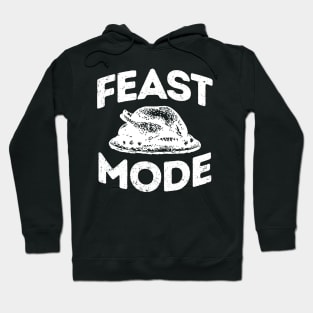 'Feast Mode ' Great Feast Mode Thanksgiving Hoodie